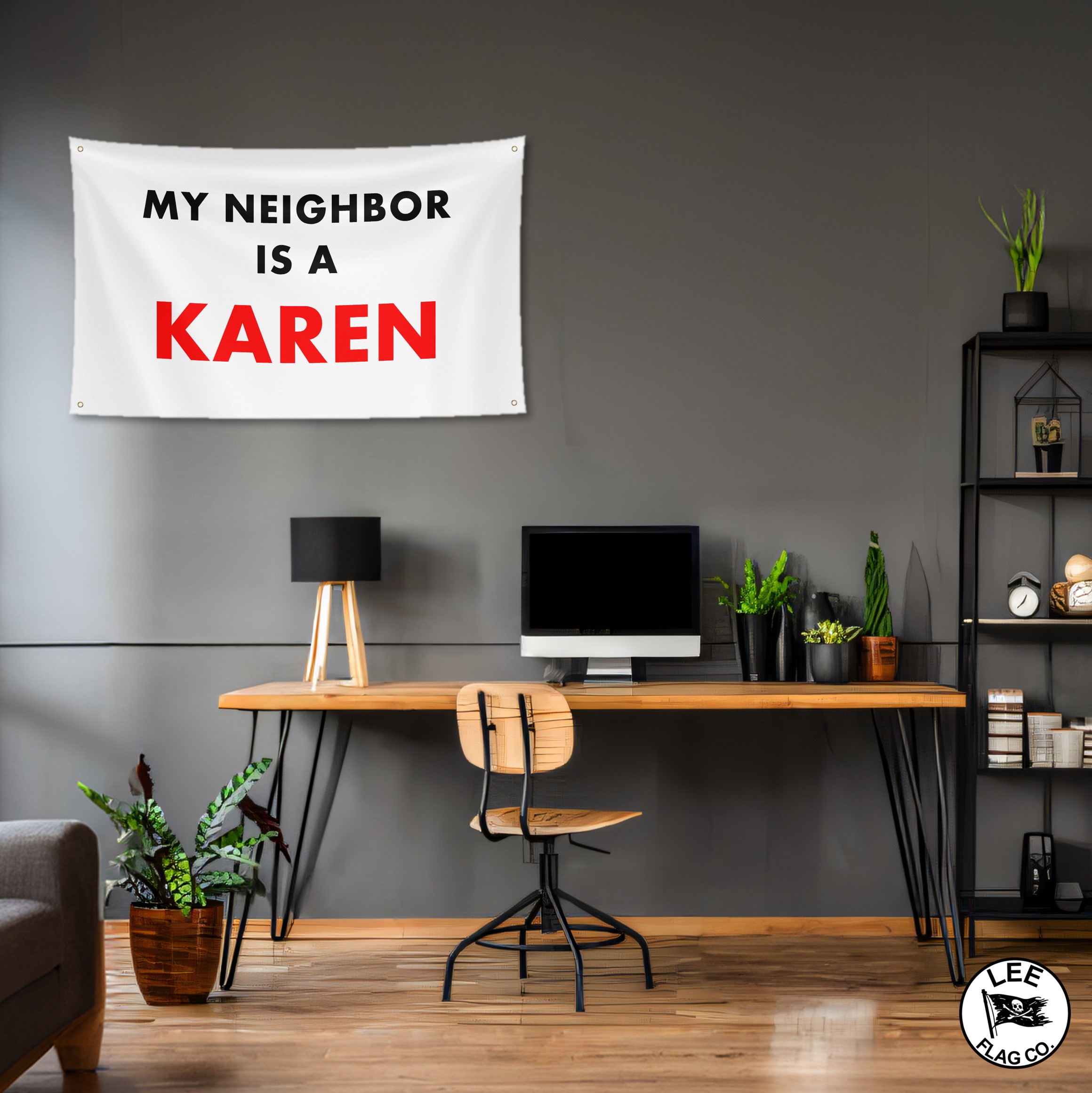 My Neighbor Is A Karen Flag