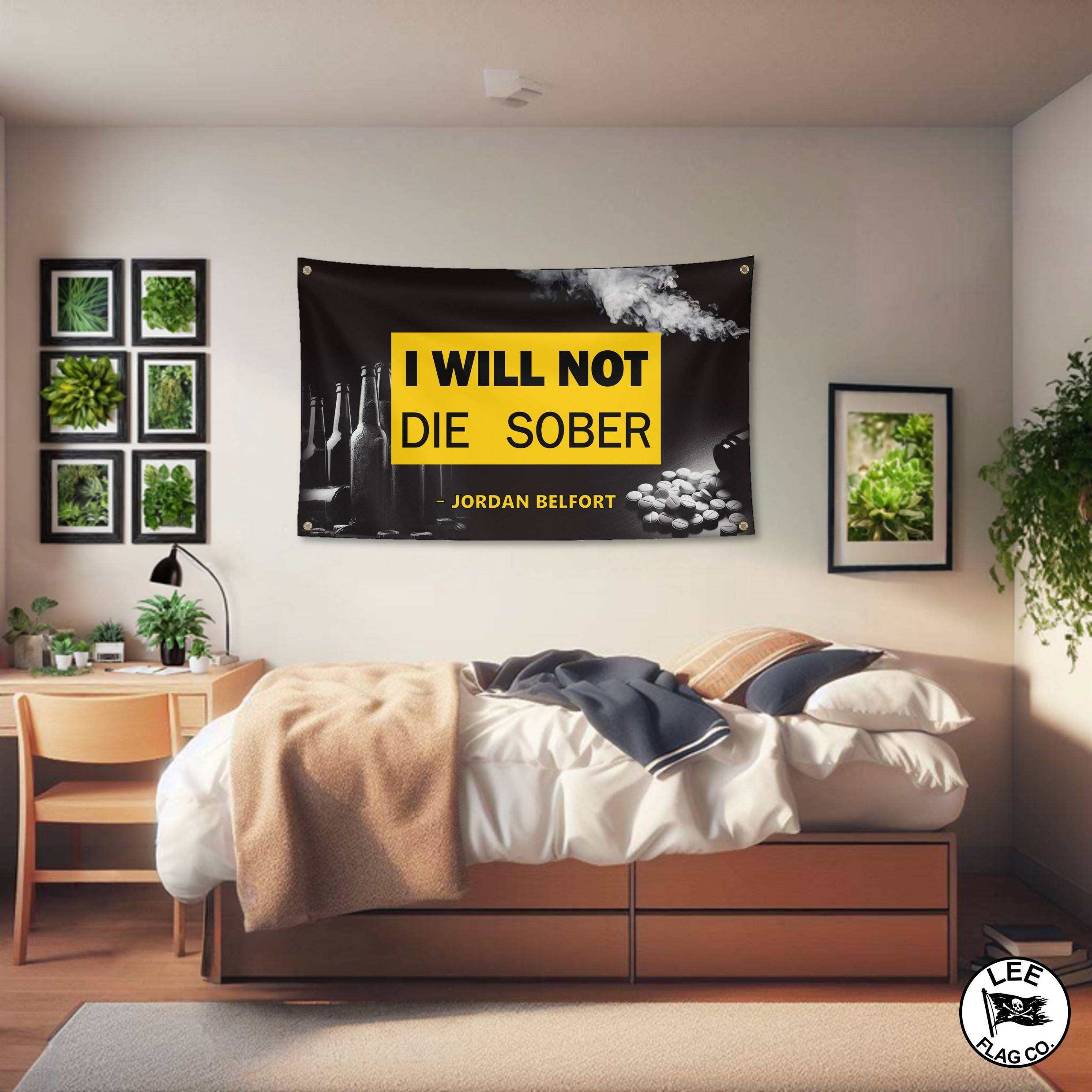 I Will Not Die Sober Flag